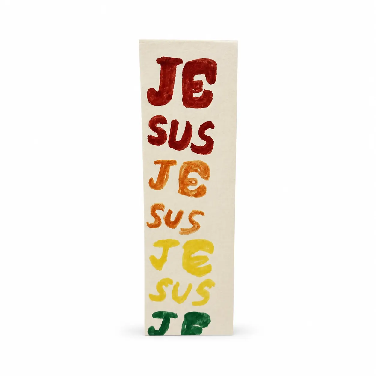A cream card with Jesus repeated down its length in hand-lettered paint, each repeat in a different colour, running from deep red into orange, then yellow, then green.